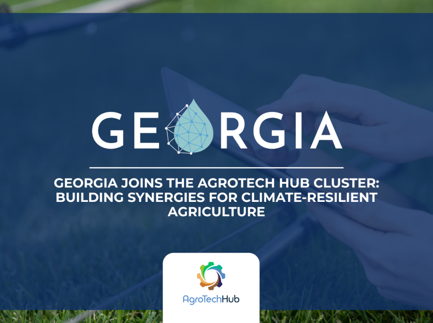 GEORGIA joins the AgroTech Hub Cluster Building Synergies for Climate-Resilient Agriculture